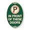 Signmission No Parking in Front of These Doors with Graph, 12 In X 18 In Architectural, Heavy Gauge Aluminum A-OV-G-1218-23717 - alternate 1
