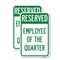 Signmission Reserved Parking Employee of the Quarter, 12'' X 18'' 2 Signs, Heavy Gauge Aluminum, 2PK A-1218-2PACK-23135 - alternate 1