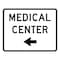 Sign Solutions Usa Medical Center Left Arrow, 30 in W x Horizontal Rectangle, Aluminum Sign DUS06DWT3024EM-6aL - alternate 1