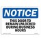 Signmission This Door To Remain Unlocked During Business Hours , 10 Inch X 7 Inch, Plastic Sign OS-NS-P-710-L-18605 - alternate 1