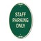 Signmission Reserved Parking Sign Staff Parking Only, 12 In X 18 In Architectural Oval, Heavy Gauge Aluminum A-OV-G-1218-23033 - alternate 1