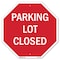Signmission Parking Lot Closed, 6 Inch X 6 Inch, Plastic Sign OC-P-6-113 - alternate 1