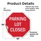 Signmission Parking Lot Closed, 18 Inch X 18 Inch, Vinyl Decal OC-D-18-113 - alternate 2