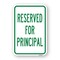 Signmission Reserved For Principal, Heavy-Gauge Aluminum Rust Proof Parking Sign, 18" x 24", A-1824-24794 A-1824-24794 - alternate 1