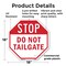 Signmission Stop Do Not Tailgate, 18 Inch X 18 Inch, Plastic Sign OC-P-18-218 - alternate 3