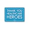 Signmission Public Safety, 18" Height, Peel And Stick Wall Graphic, 24" x 18", Thank You Healthcare Heroes 3 OS-NS-RD-1824-25430 - alternate 1