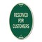 Signmission Reserved for Customers, 12 Inch X 18 Inch Architectural Oval, Heavy Gauge Aluminum A-OV-G-1218-23213 - alternate 1