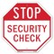 Signmission Stop Security Check, 10 Inch X 10 Inch, Aluminum Metal Signs OC-A-10-231 - alternate 1