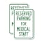 Signmission Reserved Parking for Medical Staff, 12'' X 18'' 2 Signs, Heavy Gauge Aluminum, 2PK A-1218-2PACK-23094 - alternate 1