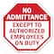 Signmission No Admittance Except to Authorized, 6 Inch X 6 Inch, Plastic Sign OC-P-6-21 - alternate 1