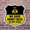 Signmission No Spray Shield Sign We Have Honey Bees, 6 Inch X 6 Inch, Plastic Sign SHI-P-6-407 - alternate 2