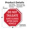 Signmission Do Not Tailgate Gate Closes After E, 6 inch X 6 inch, Plastic Sign, 2PK OC-P-2PACK-6-67 - alternate 4