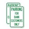 Signmission Parking for Bank Customers Only, 12'' X 18'' 2 Signs, Heavy Gauge Aluminum, 2PK A-1218-2PACK-23449 - alternate 1