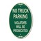 Signmission No Parking No Truck Parking Violators Will Be, 12 In X 18 In Architectural, Heavy Gauge Aluminum A-OV-G-1218-23702 - alternate 1