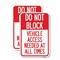 Signmission Do Not Block Vehicle Access Needed at All Times, 18'' X 24'' 2 Signs, Heavy Gauge Aluminum, 2PK A-1824-2PACK-24153 - alternate 1