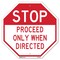 Signmission Stop Proceed Only When Directed, 6 Inch X 6 Inch, Plastic Sign OC-P-6-271 - alternate 1