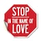 Signmission Stop In the Name of Love, 10 Inch X 10 Inch, Vinyl Decal OC-D-10-290 - alternate 1