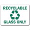 Signmission Safety Sign, 14 in Height, Plastic, 10 in Length, Recyclable Glass MISC-Recyclable Glass - alternate 5