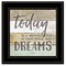 Homeroots Live Your Dreams Today 2 Black Framed Print Wall Art 405228 - alternate 1