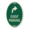 Signmission Event Parking Only With Upper Right Arrow, 12 In X 18 In Architectural Oval, Heavy Gauge Aluminum A-OV-G-1218-24065 - alternate 1