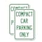 Signmission Compact Car Parking Only 1, 12'' X 18'' 2 Signs, Heavy Gauge Aluminum, 2PK A-1218-2PACK-24249 - alternate 1