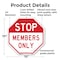 Signmission Stop Members Only, 10 Inch X 10 Inch, Plastic Sign OC-P-10-306 - alternate 4