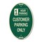 Signmission 1 Hour Parking Customer Parking Only, 12 Inch X 18 Inch Architectural Oval, Heavy Gauge Aluminum A-OV-G-1218-24649 - alternate 1