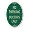 Signmission No Parking Doctors Only, 12 Inch X 18 Inch Architectural Oval, Heavy Gauge Aluminum A-OV-G-1218-23750 - alternate 1