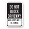 Signmission Do Not Block Driveway Violators Will Be Towed, Heavy-Gauge Aluminum, 18" x 24", A-1824-25257 A-1824-25257 - alternate 1