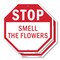 Signmission Stop Smell the Flowers, 10 inch X 10 inch, Aluminum Metal Signs, 2PK OC-A-2PACK-10-65 - alternate 1