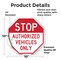 Signmission Stop Authorized Vehicles Only, 10 Inch X 10 Inch, Vinyl Decal OC-D-10-309 - alternate 3