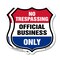 Signmission No Trespassing Shield Sign Official Busi, 12 inch X 12 inch, Plastic Sign, 2PK SHI-P-2PACK-12-415 - alternate 1