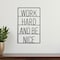 Homeroots 17" X 26" Black Work Hard and Be Nice Metal Wall Decor 608991 - alternate 2