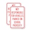 Signmission Not Responsible for Vehicles Parked on School Property, 18'' X 24'', Heavy Gauge Aluminum, 2PK A-1824-2PACK-23539 - alternate 1