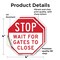 Signmission Stop Wait for Gates to Close, 4 inch X 4 inch, Vinyl Decal, 2PK OC-D-2PACK-4-240 - alternate 4