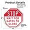 Signmission Stop Wait for Gates to Close, 6 inch X 6 inch, Vinyl Decal, 2PK OC-D-2PACK-6-240 - alternate 4