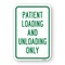 Signmission Patient Loading And Unloading Only, Heavy-Gauge Aluminum, 18" x 24", A-1824-24897 A-1824-24897 - alternate 1