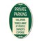 Signmission Private Parking Violators Towed Away at Vehic, 12 In X 18 In Architectural, Heavy Gauge Aluminum A-OV-G-1218-23259 - alternate 1