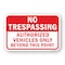 Signmission No Trespassing Authorized Vehicles Beyond This Poi Aluminum, 18" H, A-1824-24960 A-1824-24960 - alternate 1