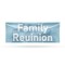 Signmission Family Reunion, 36 Inch x 96 Inch, Vinyl Banner B-96-30571 - alternate 1