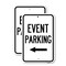 Signmission Event Parking Only With Left Arrow 3, 18'' X 24'' 2 Signs, Heavy Gauge Aluminum, 2PK A-1824-2PACK-24072 - alternate 1
