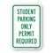 Signmission Student Parking Only Permit Required, Heavy-Gauge Aluminum, 18" x 24", A-1824-24715 A-1824-24715 - alternate 1
