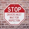 Signmission Stop Drivers Must Wait for Inspecti, 10 Inch X 10 Inch, Aluminum Metal Signs OC-A-10-253 - alternate 2