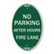 Signmission No Parking - After Hours Fire Lane, 12 Inch X 18 Inch Architectural Oval, Heavy Gauge Aluminum A-OV-G-1218-23815 - alternate 1