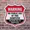 Signmission Dumpster Shield Sign Warning No Public U, 6 Inch X 6 Inch, Plastic Sign SHI-P-6-379 - alternate 3
