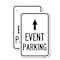 Signmission Event Parking Only With Up Arrow, 18'' X 24'' 2 Signs, Heavy Gauge Aluminum, 2PK A-1824-2PACK-24067 - alternate 1