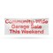 Signmission Community Wide Garage Sale this Weekend, 48 Inch x 120 Inch, Vinyl Banner B-120-30523 - alternate 1