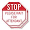 Signmission Stop Please Wait for Attendant, 10 inch X 10 inch, Aluminum Metal Signs, 2PK OC-A-2PACK-10-234 - alternate 1