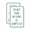 Signmission Do Not Park In Front Of Dumpster, 18'' X 24'' 2 Signs, Heavy Gauge Aluminum, 2PK A-1824-2PACK-2806 - alternate 1