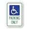 Signmission Handicapped Symbol Parking Only, Heavy-Gauge Aluminum, 18" x 24", A-1824-25184 A-1824-25184 - alternate 1